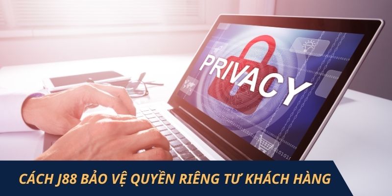 quyen-rieng-tu-j88-2