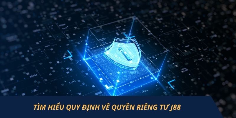 quyen-rieng-tu-j88-3